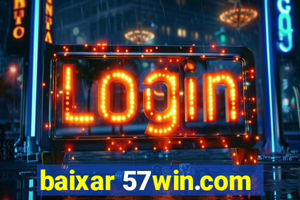 baixar 57win.com